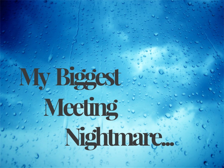 biggest meeting nightmare, meeting planner confessions, professional development blog