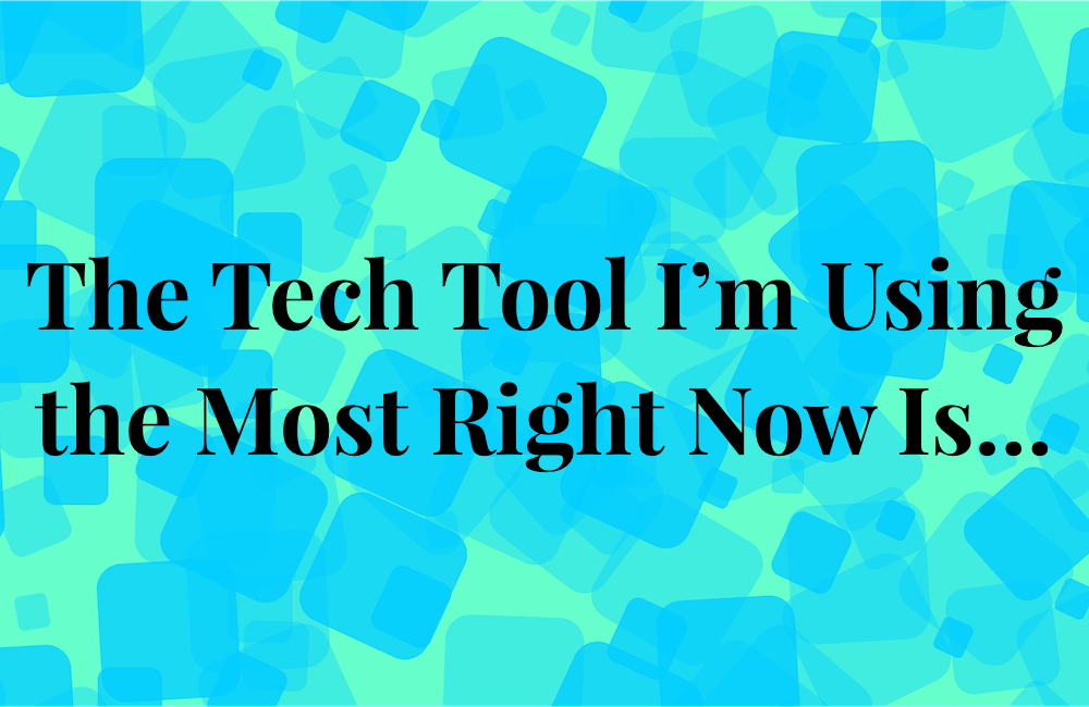 tech tools, technology, Samsung Galaxy, Skype, Contactually, What I Know