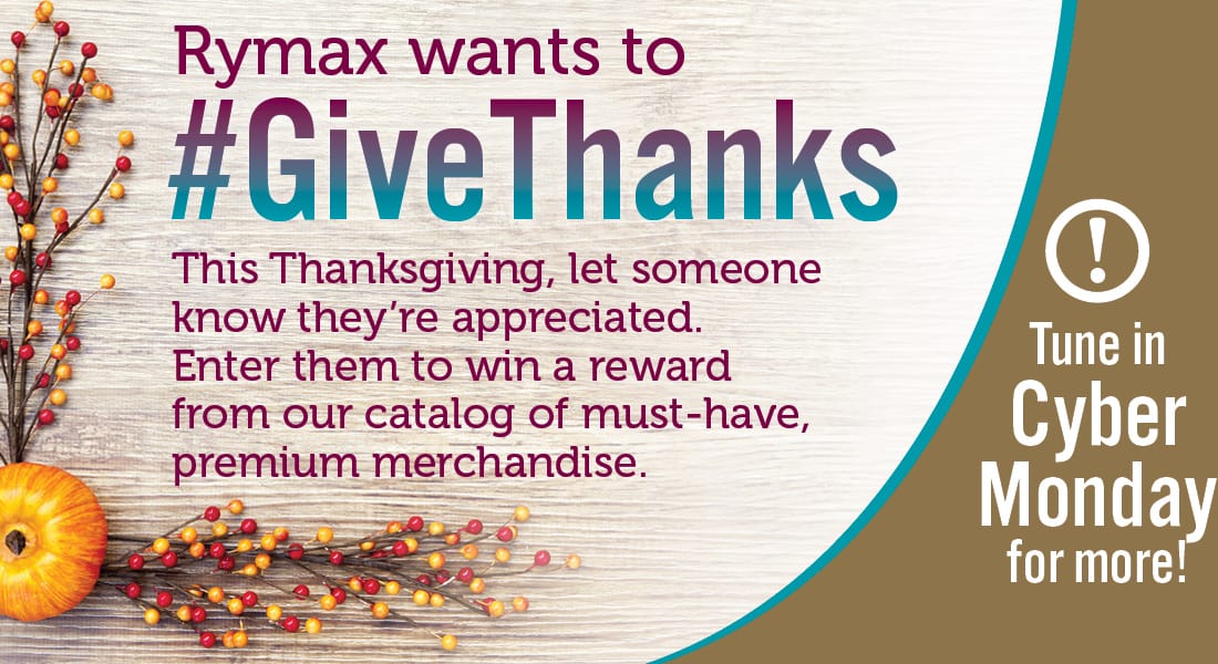 Rymax Marketing Services, Thanksgiving, Cyber Monday, Thanksgiving giveaways, corporate gifts