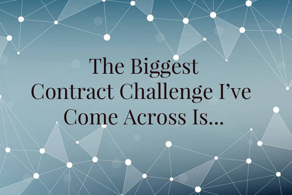 What I Know, contracts, meeting contracts, contract challenges