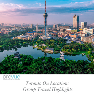 Toronto: A Capital City for Meetings - Prevue Meetings & Incentives