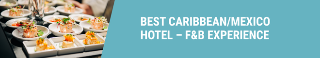 Best-Caribbean_Mexico Hotel-F&B-Experience