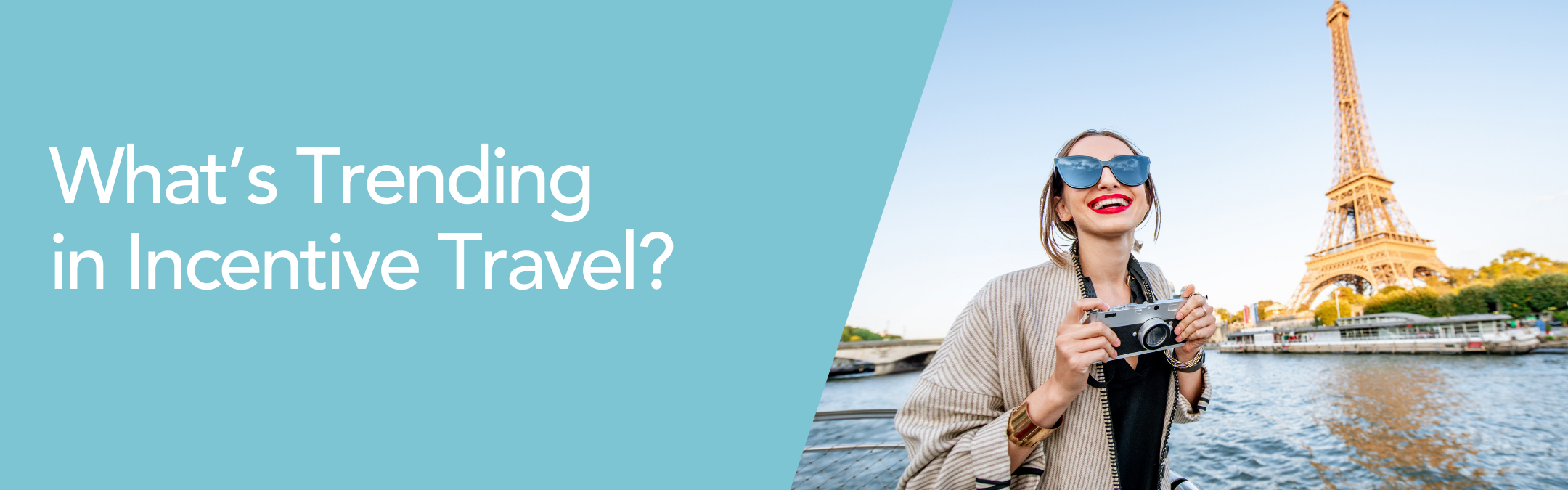 NEW-P-Post-What’s Trending in Incentive Travel